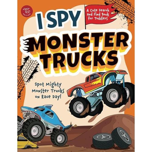 I Spy Monster Trucks: Spot Mighty Monster Trucks on Race Day! A Cute Search and Find Book for Toddlers (I Spy Books for Toddlers) Paperback – October 1, 2024