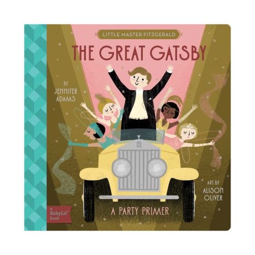 The Great Gatsby - (Babylit Classics) by Jennifer Adams (Board Book)
