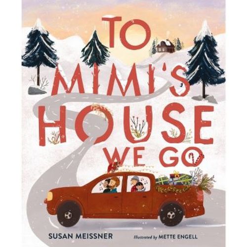 To Mimi's House We Go - By Susan Meissner (hardcover)