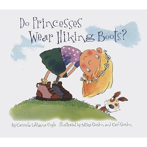Do Princesses Wear Hiking Boots? Hardcover – Picture Book, February 1, 2003