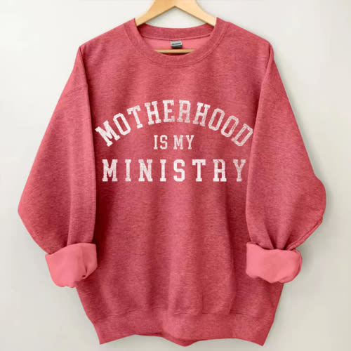 Motherhood is My Ministry Sweatshirt xl