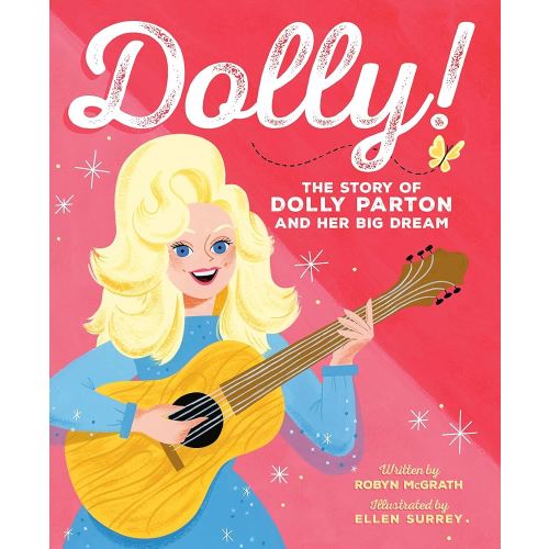 Dolly!: The Story of Dolly Parton and Her Big Dream