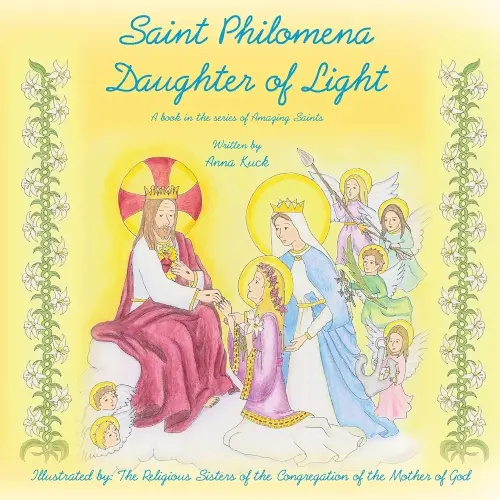 Saint Philomena: Daughter of Light (Amazing Saints)