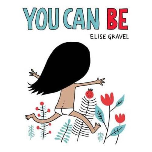You Can Be - a book by Elise Gravel