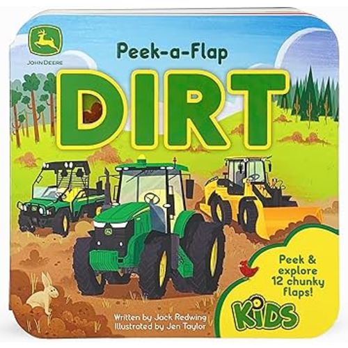 John Deere Kids Peek-a-Flap Dirt - Lift-a-Flap Board Book for Little Farmers and Tractor Lovers (John Deere Peek-a-Flap Board Book)