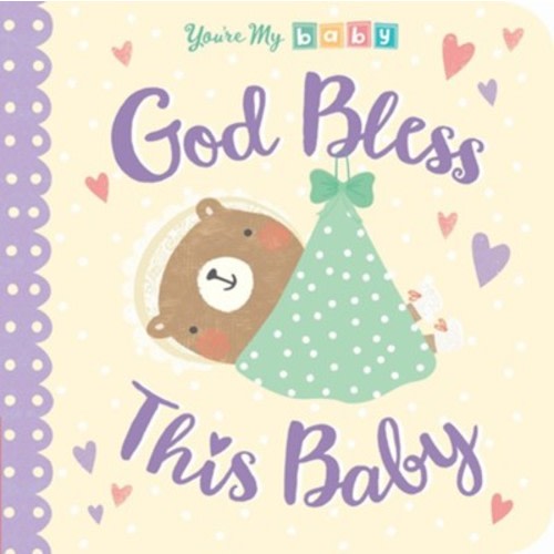 God Bless This Baby: Tiger Tales & Genine Delahaye(ILLUS): 9781680105711 - Christianbook.com