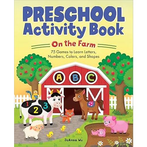Preschool Activity Book On The Farm: 75 Games to Learn Letters, Numbers, Colors, and Shapes (School Skills Activity Books)