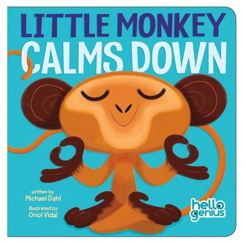 Little Monkey Calms Down (Hello Genius)