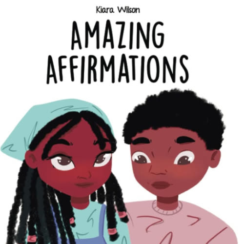 Amazing Affirmations: An Early Reader Rhyming Story Book for Children to Learn Positive Self Talk and Mindful Affirmations