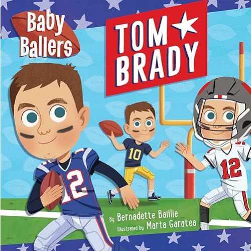 Baby Ballers: Tom Brady Board Book