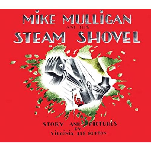 Mike Mulligan and His Steam Shovel