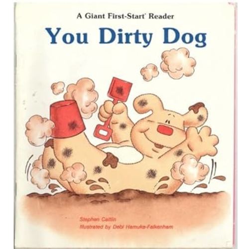 You Dirty Dog (Giant First-Start Reader)