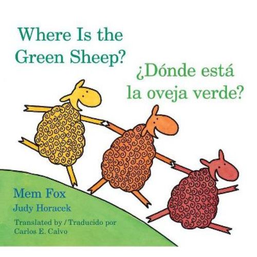 Where Is The Green Sheep?/donde Esta La Oveja Verde? Board Book - By Mem Fox & Judy Horacek