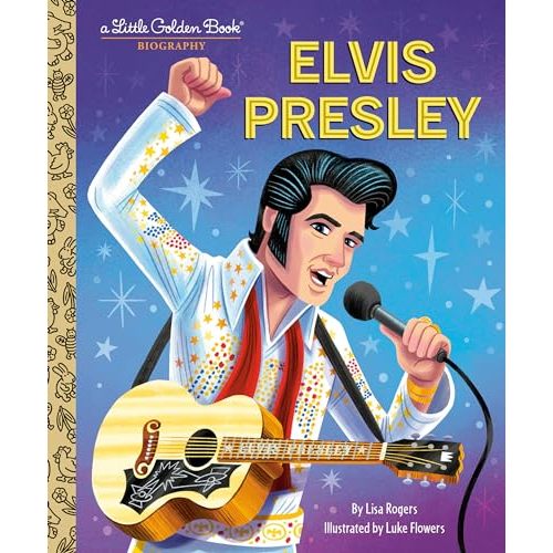 Elvis Presley: A Little Golden Book Biography (Little Golden Book Biographies)