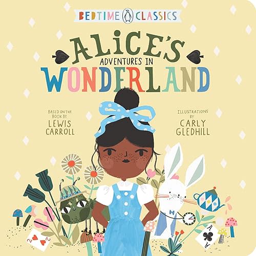 Alice's Adventures in Wonderland (Penguin Bedtime Classics) Board book – Picture Book, October 15, 2019