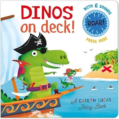 Dinos on Deck! (Gareth Lucas Noisy Books)