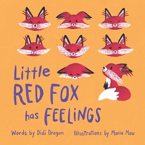 Little Red Fox has Feelings: A Book about Accepting Emotions Paperback – May 17, 2021