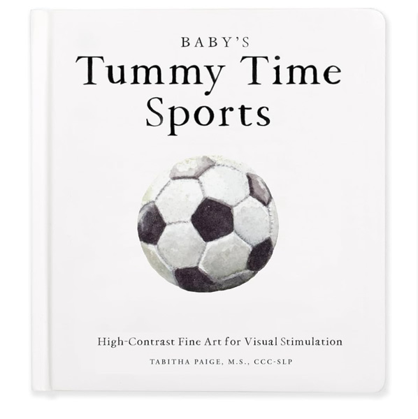 Baby's Tummy Time Sports: High-Contrast Fine Art for Visual Stimulation (Tabitha Paige Children's Book Series)
