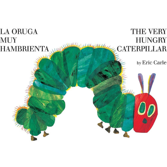 The Very Hungry Caterpillar/La Oruga Muy Hambrienta: Bilingual Board Book