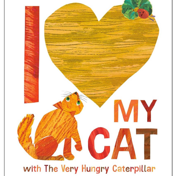 I Love My Cat with The Very Hungry Caterpillar (World of Eric Carle)