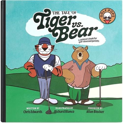 "The Tale of Tiger vs. Bear" - Dad's New Favorite Golf Children's Book Hardcover – Picture Book, January 1, 2023