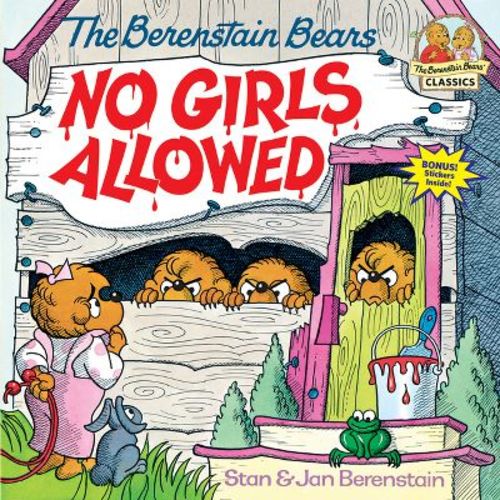 Berenstain Bears No Girls Allowed - (first Time Books(r)) By Stan Berenstain & Jan Berenstain (paperback)