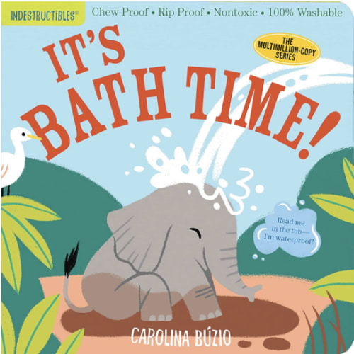 Indestructibles: It's Bath Time!: Chew Proof · Rip Proof · Nontoxic · 100% Washable (Book for Babies, Newborn Books, Safe to Chew)