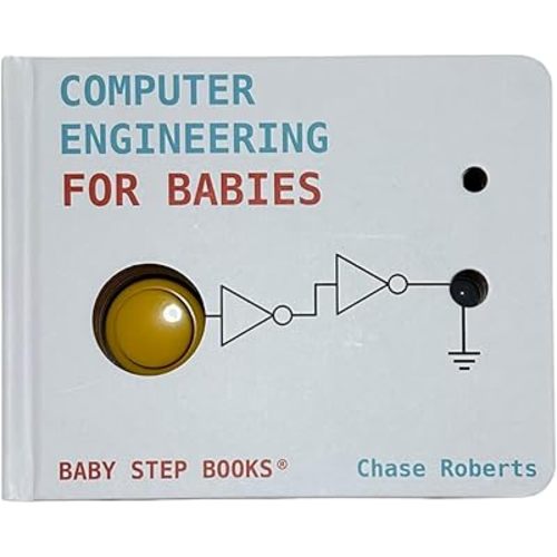 Computer Engineering for Babies [しかけ絵本] Chase Roberts