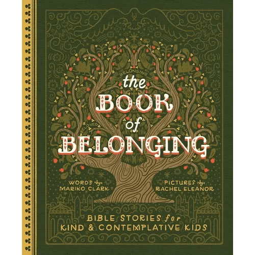 The Book of Belonging: Bible Stories for Kind and Contemplative Kids