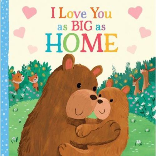 I Love You As Big As Home - By Rose Rossner (board Book)