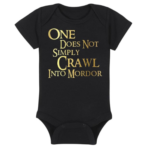 Fantasy Movie Baby Onesie - One Does Not Simply Crawl Into Mordor (6-12 Month - Black Fabric - Gold Design)