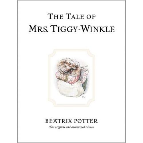 The Tale of Mrs. Tiggy-Winkle - (Peter Rabbit) 100th Edition by Beatrix Potter (Hardcover)