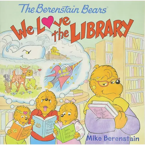 The Berenstain Bears: We Love the Library