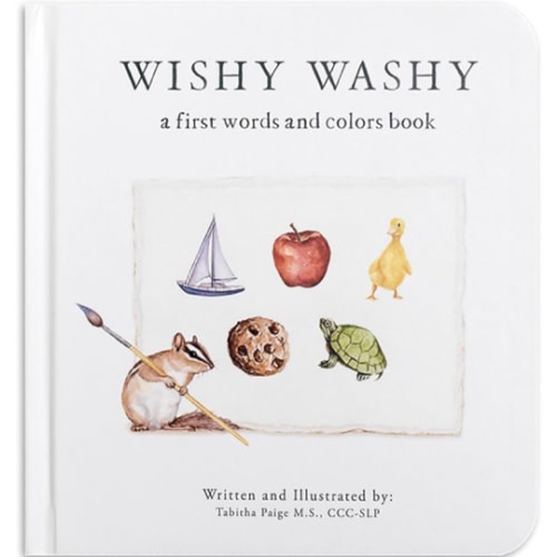 Wishy Washy: A Board Book of First Words and Colors for Growing Minds