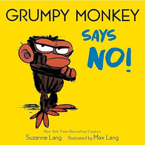 Grumpy Monkey Says No! (Grumpy Monkey Board Books) Board book – May 3, 2022