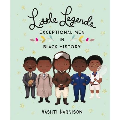 Little Legends: Exceptional Men In Black History - By Vashti Harrison (hardcover)