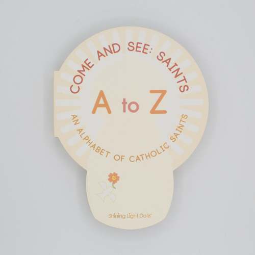 Come and See: Saints A to Z - An Alphabet of Catholic Saints - shaped board book