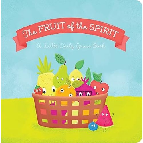 The Fruit of the Spirit Board Book Board book – September 23, 2024