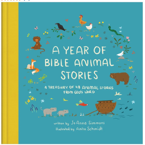 A Year of Bible Animal Stories: A Treasury of 48 Best-loved Stories from God's Word