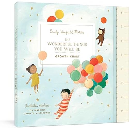 The Wonderful Things You Will Be Growth Chart: Includes Stickers for Marking Growth Milestones