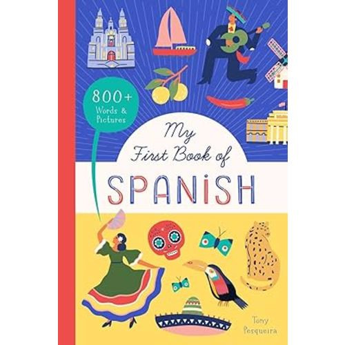 My First Book of Spanish: 800+ Words & Pictures (Little Library of Languages, 4)