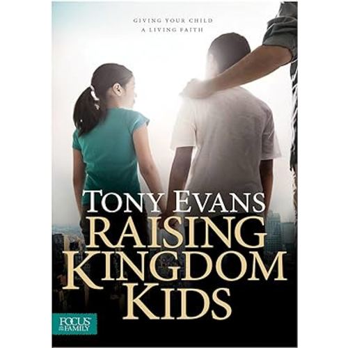 Raising Kingdom Kids: Giving Your Child a Living Faith