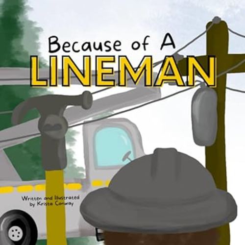 Because of A Lineman
