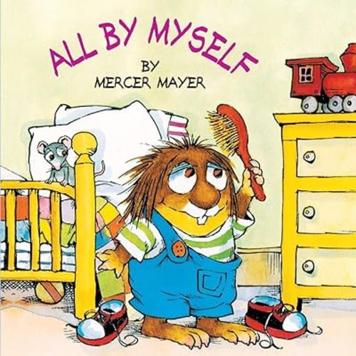 All by Myself (Little Critter) (Look-Look) Paperback – Picture Book, March 13, 2001