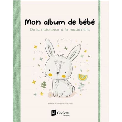 Mon album de bébé : de la naissance à la maternelle