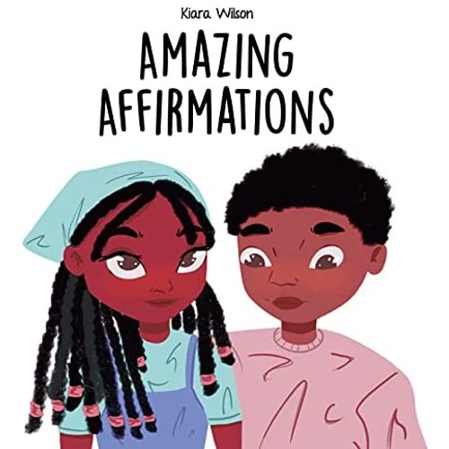 Amazing Affirmations: An Early Reader Rhyming Story Book for Children to Learn Positive Self Talk and Mindful Affirmations