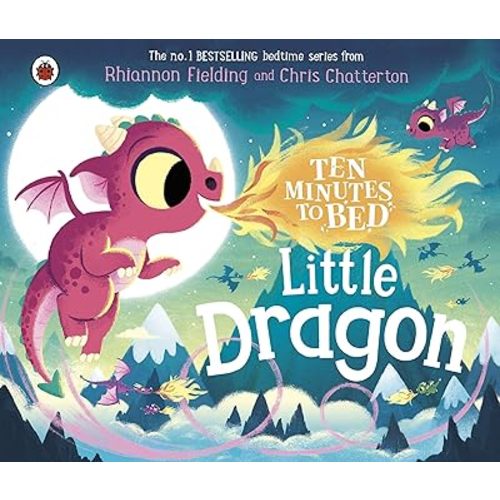Ten Minutes to Bed: Little Dragon Board book – February 2, 2023