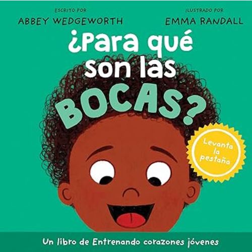 ¿Para qué son las bocas? (Entrenando corazones jóvenes) (Spanish Edition)