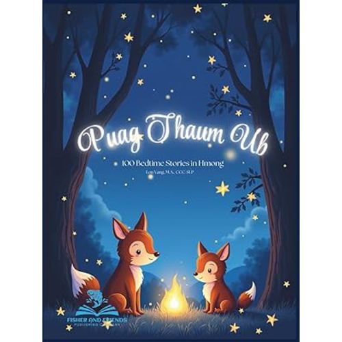 Puag Thaum Ub: 100 Bedtime Stories in Hmong