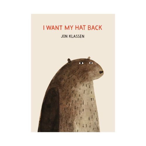 I Want My Hat Back - (the Hat Trilogy) By Jon Klassen (hardcover)